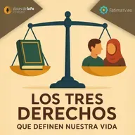 Los Tres Derechos Que Definen Nuestra Vida | Voces de la Fe