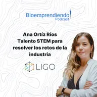 043 - Ana Ortíz Ríos - Ligo - Conectando talento STEM para resolver retos de la industria