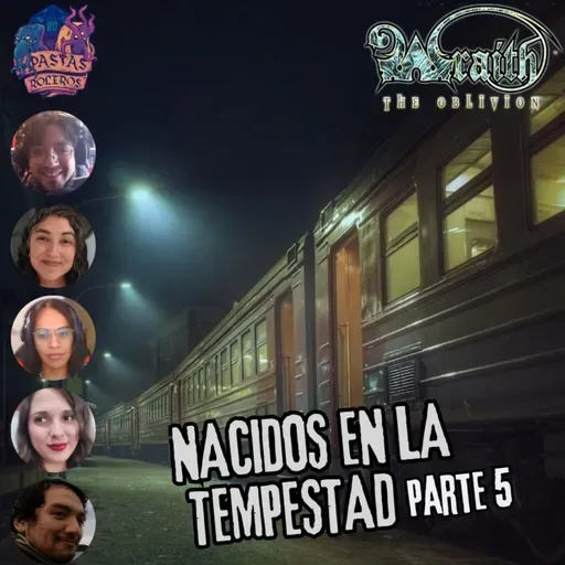 Nacidos en la Tempestad - Parte 5/?? (Wraith: El Olvido)👻 #MundodeTinieblas
