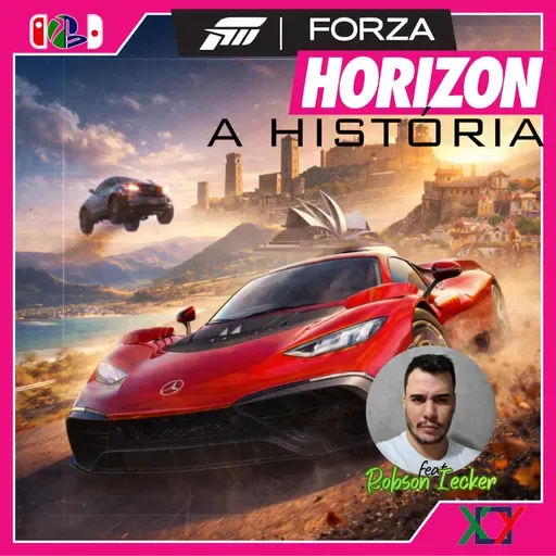 🎙️Epi#284 - Forza Horizon feat Robson