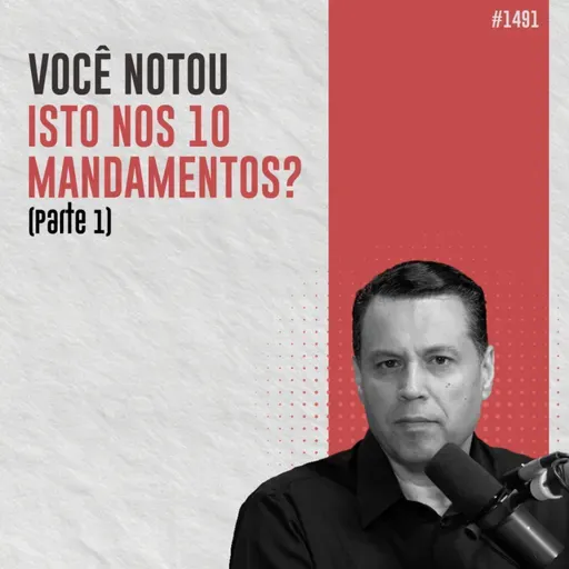 #1491: VOCÊ NOTOU ISTO NOS 10 MANDAMENTOS?