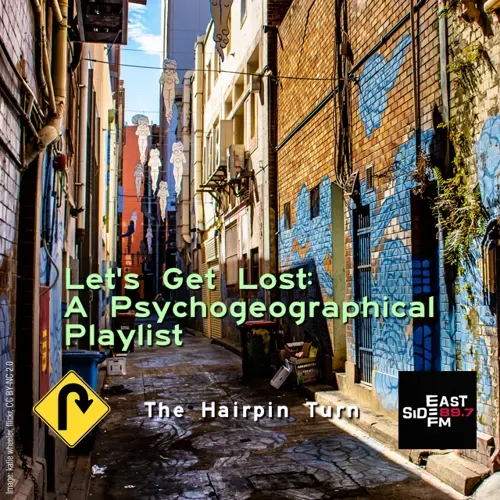 Let’s Get Lost: A Psychogeographical Playlist