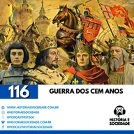 #116 - A Guerra dos Cem Anos: O sangue que moldou duas nações!