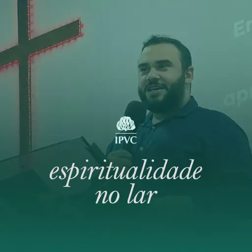 Espiritualidade no lar | Sem. Henrique Brites