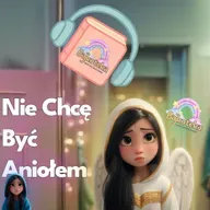 🌟Nie Chcę Być Aniołem😇 | Audiobook Dla Dzieci🎧
