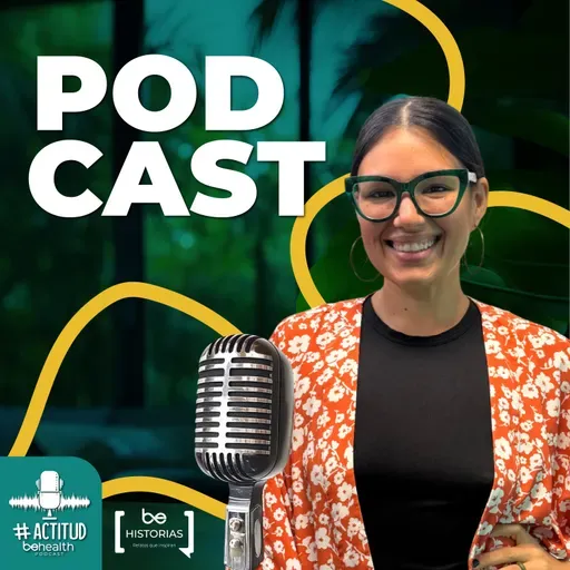 Historias BeHealth: Del diagnóstico al bienestar, la historia de Alexandra González