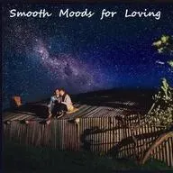 Smooth Moods for Loving