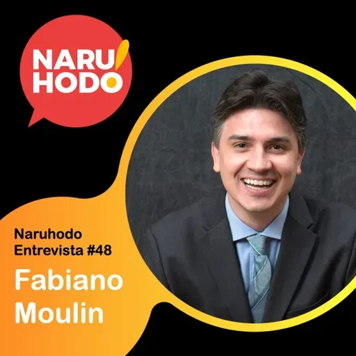 Naruhodo Entrevista #48: Fabiano Moulin