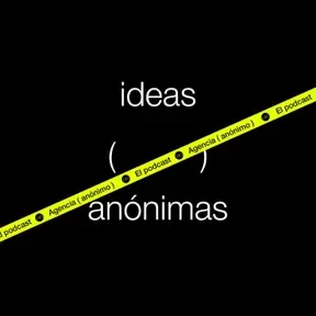 (Ideas Anónimas)