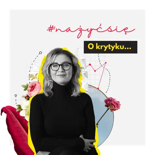 3_#nażyćsię_O krytyku. Krytyku wewnętrznym