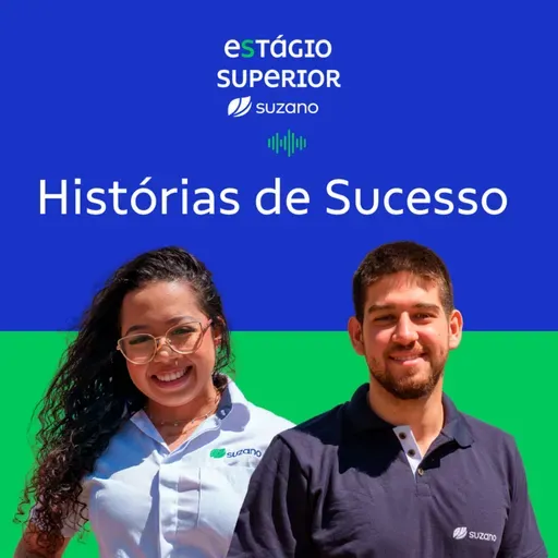 #3 Estágio Superior Suzano - Histórias de Sucesso