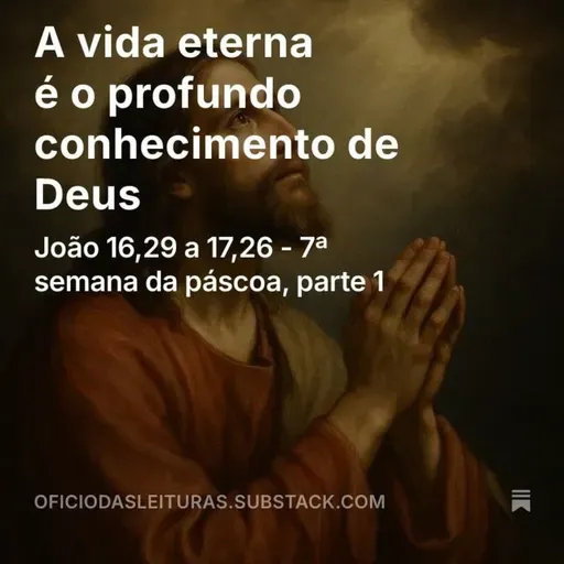 1375 - A vida eterna é o profundo conhecimento de Deus
