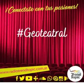 GEO Teatral - Radio Trend Topic