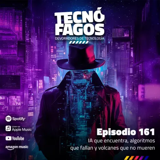 Ep. 161: IA que encuentra, algoritmos que fallan y volcanes que no mueren
