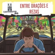 #48 - Entre orações e rezas