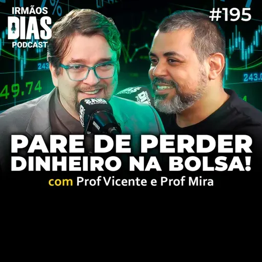 OS MELHORES ATIVOS PARA O PRÓXIMO SEMESTRE! (PROF MIRA E PROF VICENTE) - EP 195