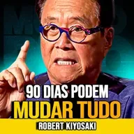 Robert Kiyosaki | O QUE ACONTECE COM SEU SALÁRIO EM 90 DIAS