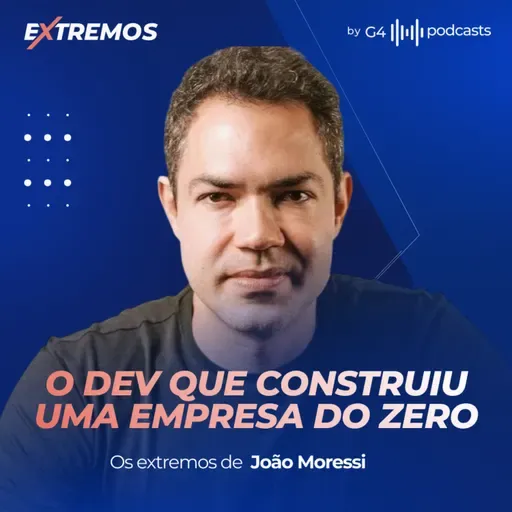 STARTUP NÃO É CIRCO: CRESÇA COM ESTRATÉGIA EXPLICA JOÃO MORESSI | EXTREMOS