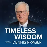 Timeless Wisdom with Dennis Prager - Fear Is a Serious Problem - Sunday Fireside Chat