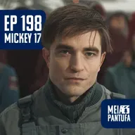 #198 Mickey 17 é Bong Joon Ho divertido e despretensioso