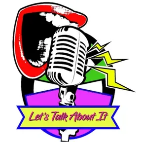 #Let’s Talk About It!