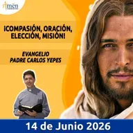 Evangelio De Hoy - 14 Junio 2026 - Padre Carlos Yepes - Amen Comunicaciones