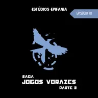 #78 - Saga Jogos Vorazes Parte 2: O Fim e o Início