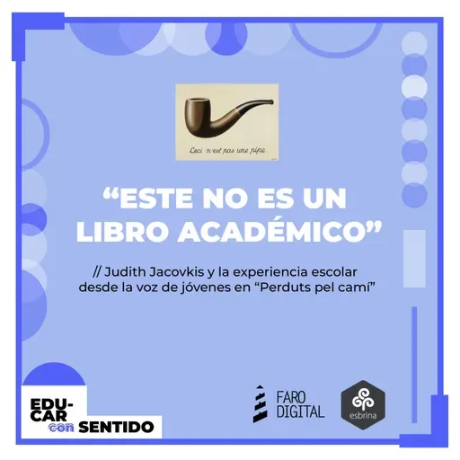 ESTE NO ES UN LIBRO ACADÉMICO //Judith Jacovkis y la experiencia escolar