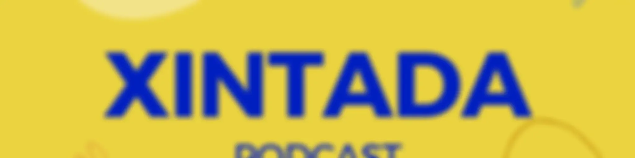 Xintada Podcast