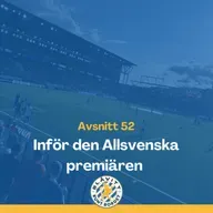 Blåvitt Runt Bordet #52 Inför den Allsvenska premiären!