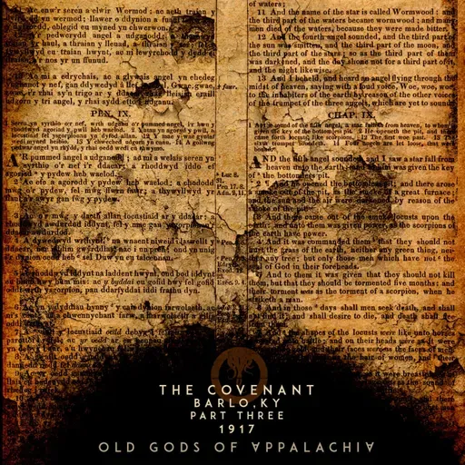 Episode 3: The Covenant: Barlo, Kentucky 1917:  Part Three