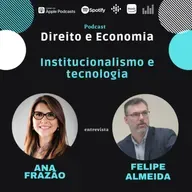 EP#117: Institucionalismo e tecnologia, com Felipe Almeida