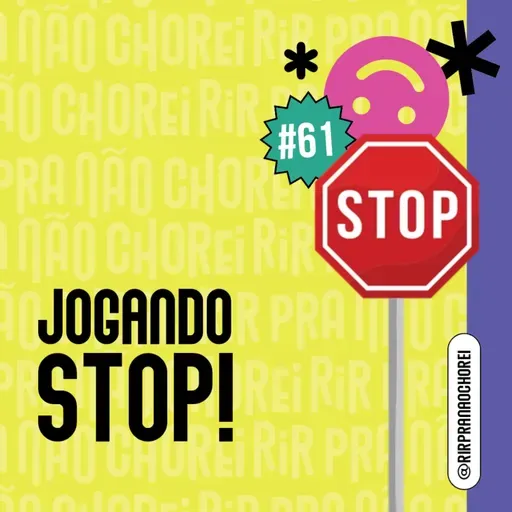 #61 JOGANDO STOP! pauta de terapia, nome de c* e mais caos