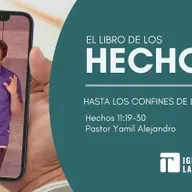 Hasta los Confines de la Tierra (Hechos 11:19-30) Pastor Yamil Alejandro