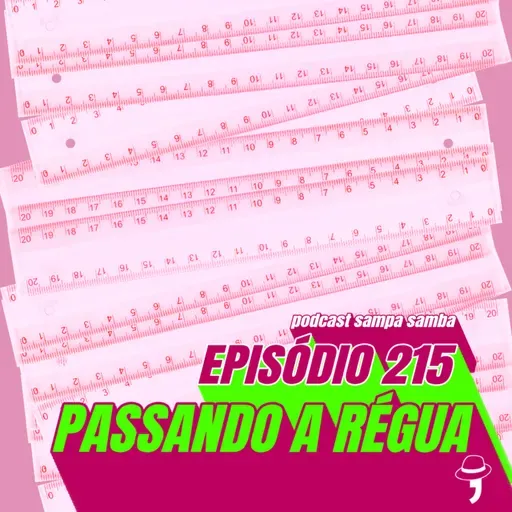 Episódio 215 - Passando a Régua: Santos