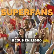 📖 SuperFans - Un Resumen de Libros para Emprendedores