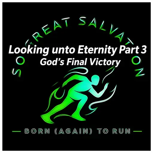 SGSP S15E3 Looking into Eternity Pt 3 God's Final Victory