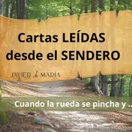 Cartas desde el Sendero #1: Cuando la rueda se pincha y...