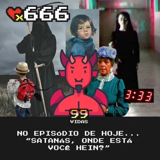 99Vidas 666 - Histórias de Terror, o Número Maldito e o Medo do Desconhecido!