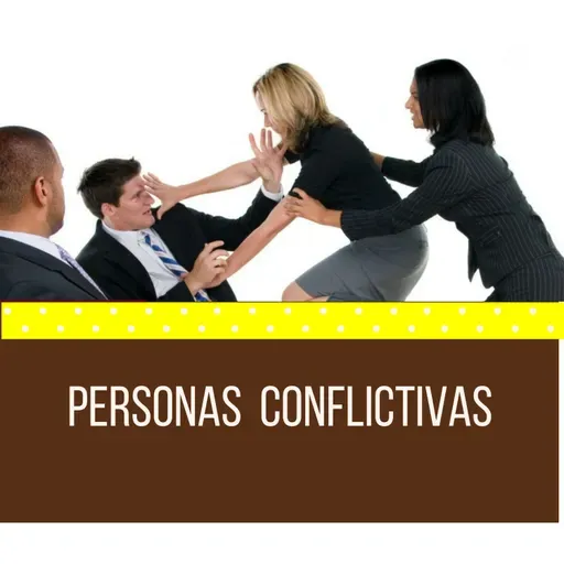 Personas conflictivas