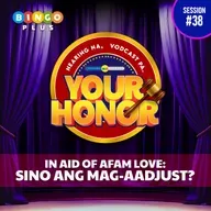 EP 38: In Aid of AFAM Love - Sino ang Mag-aadjust? (with guest Glaiza De Castro)