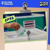 เลือกตั้งท้องถิ่นทั้งที ทำยังไงดีให้คุ้มค่ารถ | Policy What! EP.32