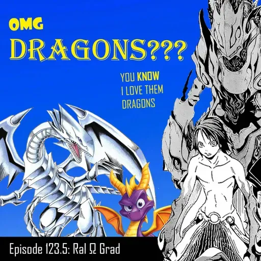 #123.5 This is a children's video game spinoff? Ral Grad