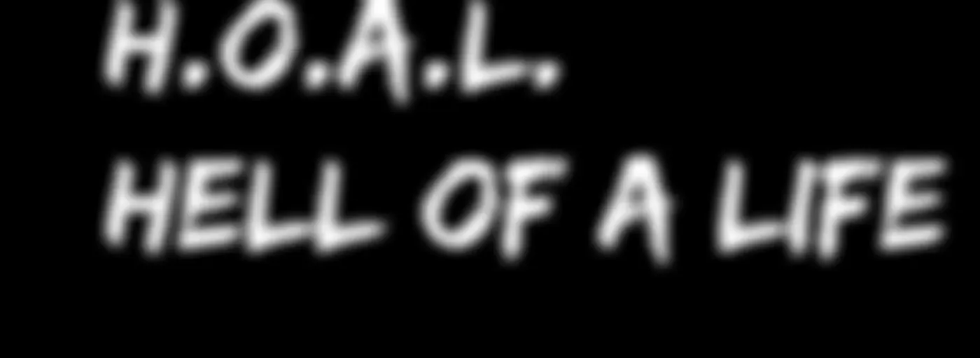 H. O. A. L. (Hell Of A Life) / MadCity 