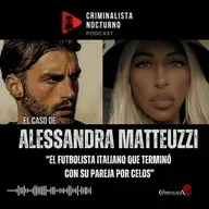 El caso de Alessandra Mateuzzi | Criminalista Nocturno