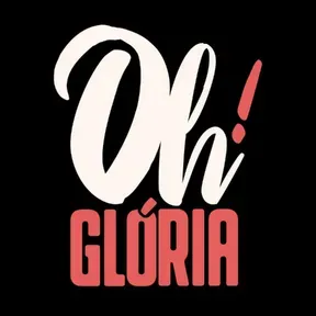 OH GLORIA