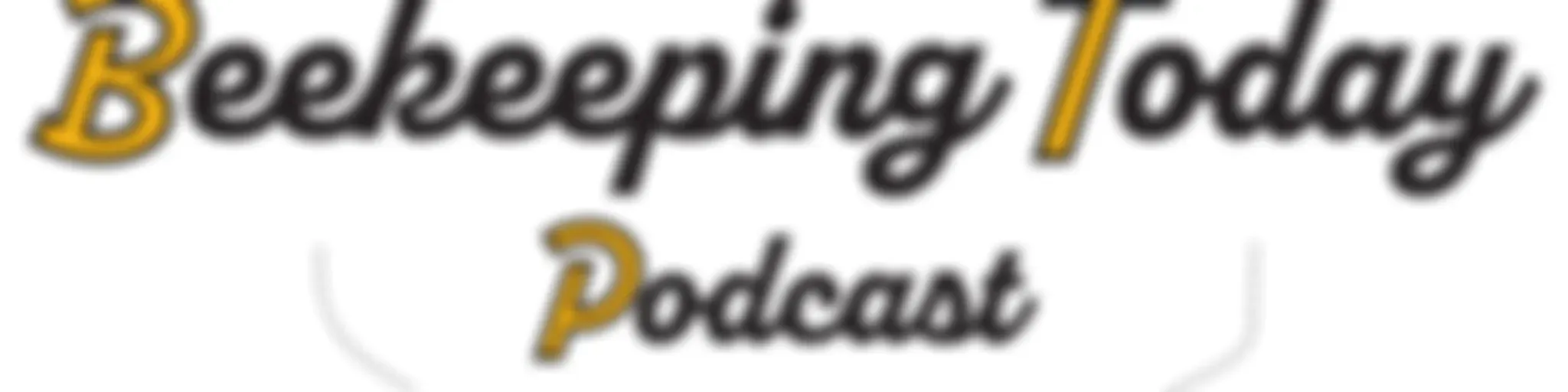 Beekeeping Today Podcast