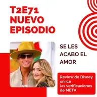 T2E71- REVIEW DE DISNEY ON ICE/EL AMOR TIENE FECHA DE CADUCIDAD/LAS VERIFICACIONES DE META.