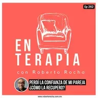 Ep 262 Perdí la confianza de mi pareja ¿cómo la recupero?