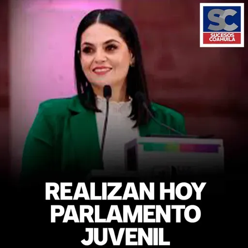 Este martes desarrollarán parlamento juvenil en Saltillo: Luz Elena
